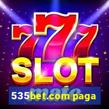 535bet.com paga